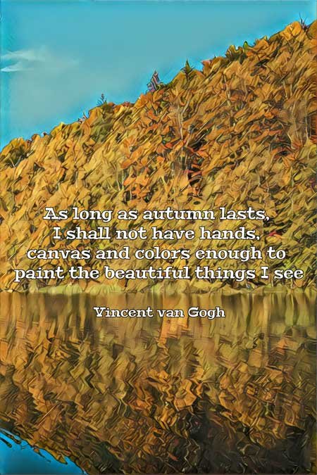 Vincent Van Gogh fall quote with golden trees and a reflection on a lake...