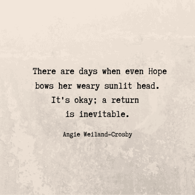 inspirational quote about hope . . . 