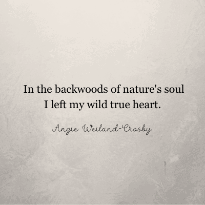 nature quote by Angie Weiland-Crosby