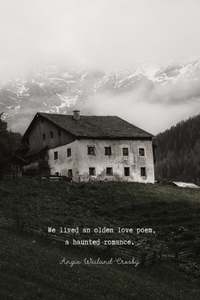 heartbreak quote with a photo of an old farmhouse on the Meadows of Rit, Italy | Eberhard Grossgasteiger