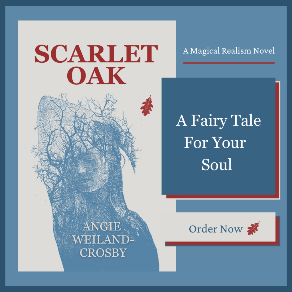 Scarlet Oak, a magical realism novel by Angie Weiland-Crosby